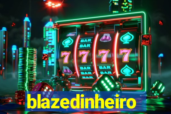 blazedinheiro