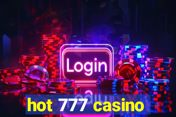 hot 777 casino