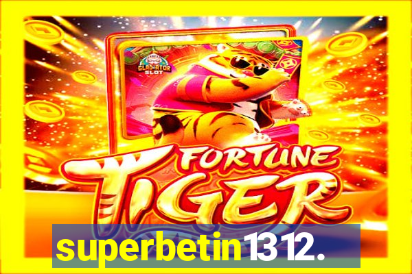 superbetin1312.com