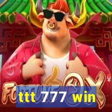 ttt 777 win