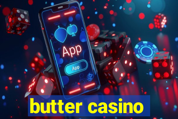 butter casino