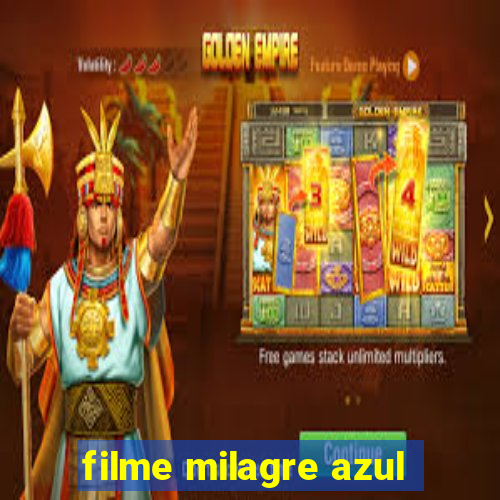 filme milagre azul