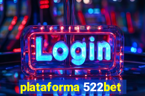 plataforma 522bet