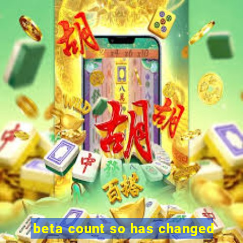 beta count so has changed