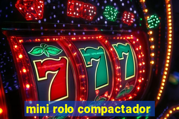 mini rolo compactador