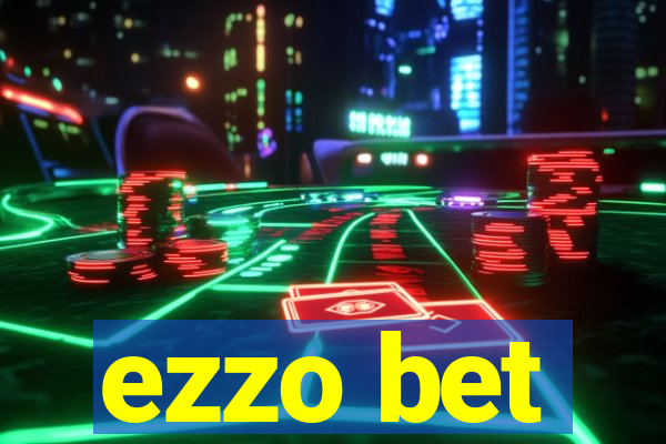 ezzo bet