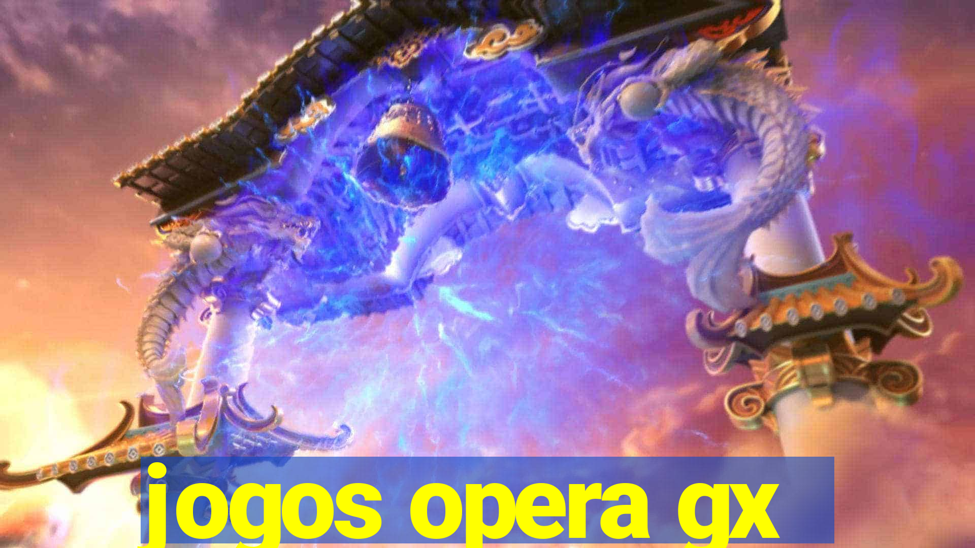 jogos opera gx