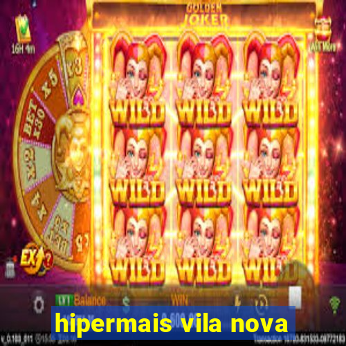 hipermais vila nova