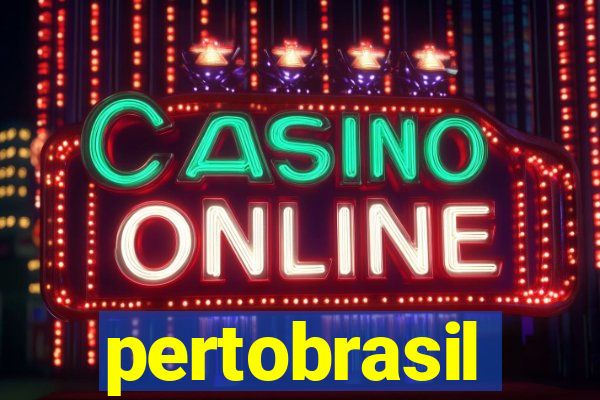 pertobrasil