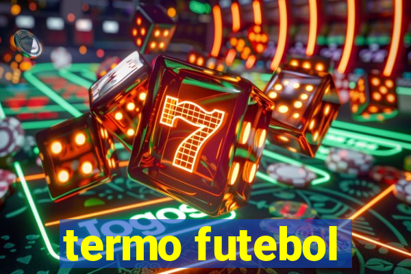 termo futebol