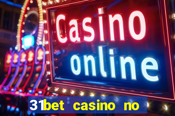 31bet casino no deposit bonus