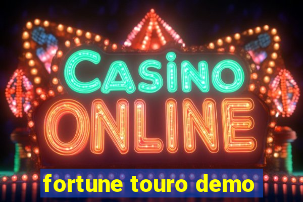 fortune touro demo