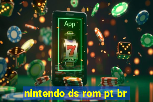 nintendo ds rom pt br