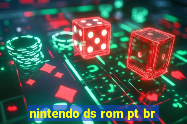 nintendo ds rom pt br