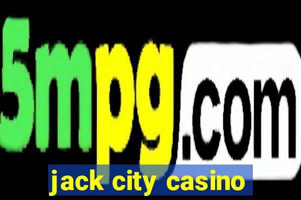 jack city casino