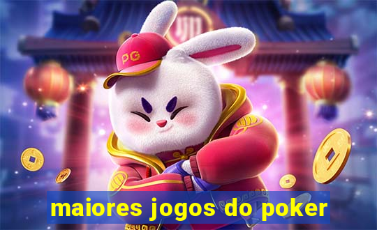 maiores jogos do poker