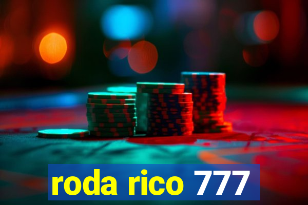 roda rico 777