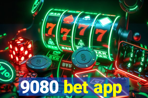 9080 bet app