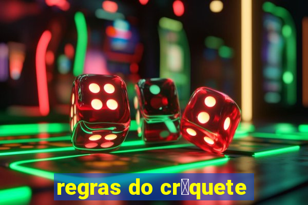 regras do cr铆quete