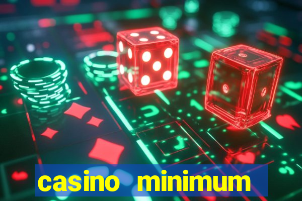 casino minimum deposit 10 dollars