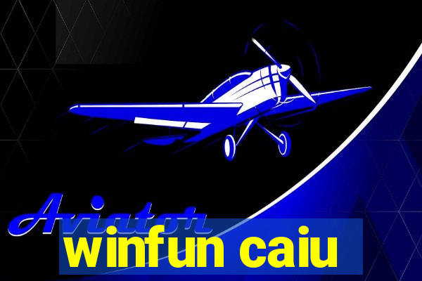 winfun caiu