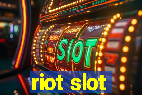 riot slot