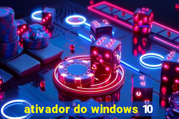 ativador do windows 10