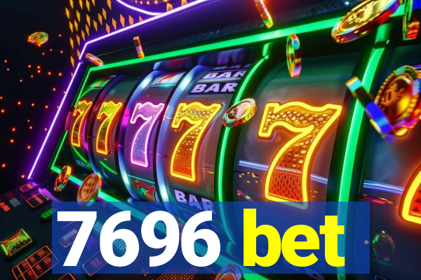 7696 bet