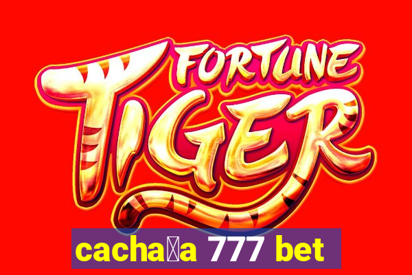 cacha莽a 777 bet