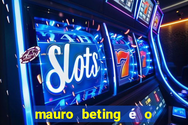 mauro beting é o dono da sportingbet