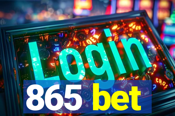 865 bet