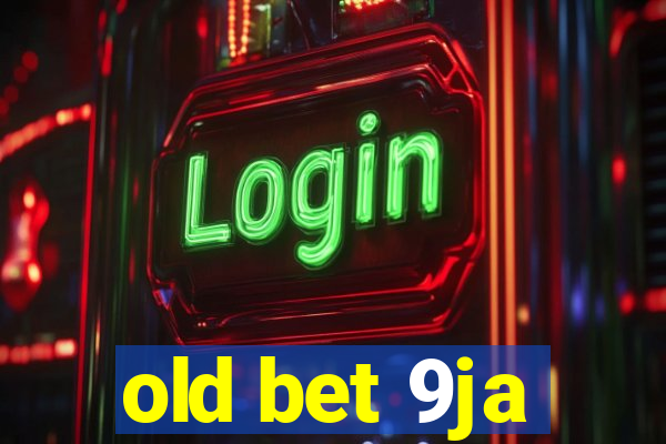 old bet 9ja