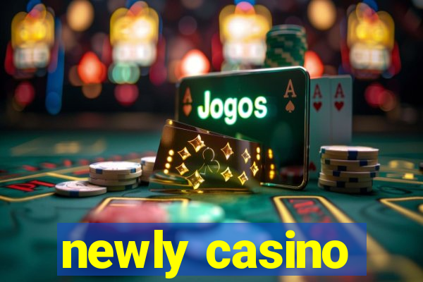 newly casino