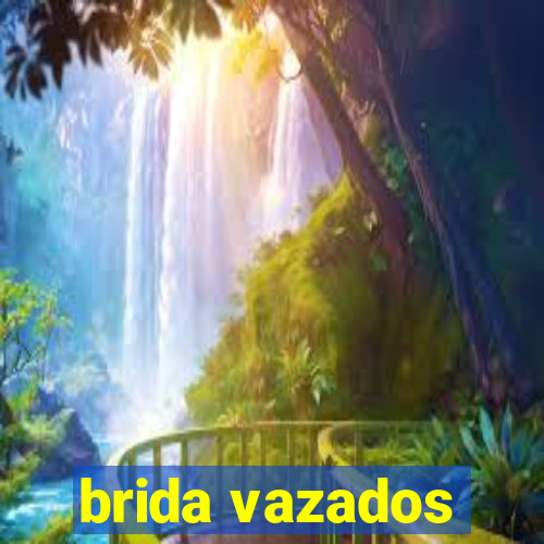 brida vazados