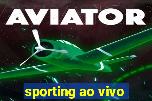 sporting ao vivo