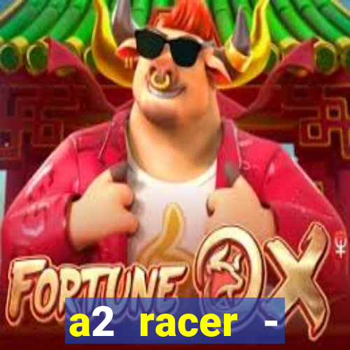 a2 racer - riscando o asfalto filme completo dublado download