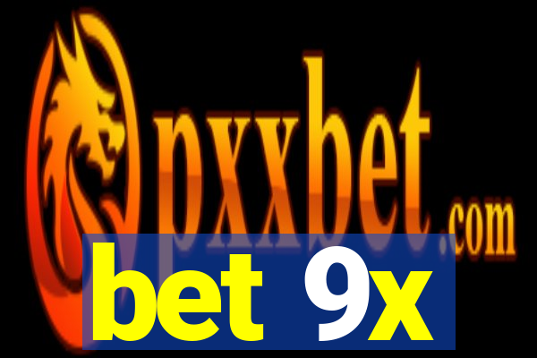 bet 9x