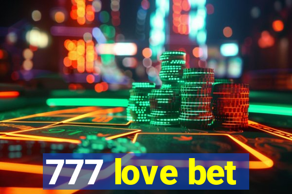 777 love bet