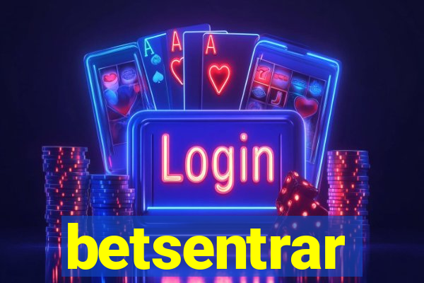 betsentrar