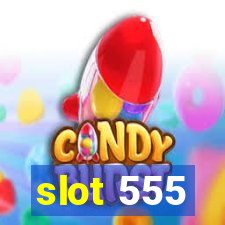 slot 555