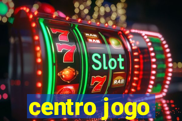 centro jogo