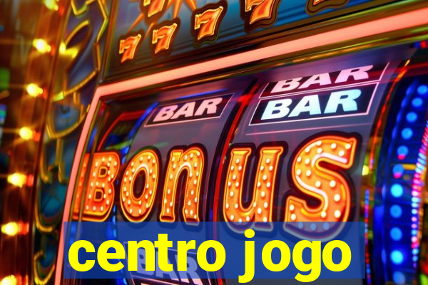 centro jogo