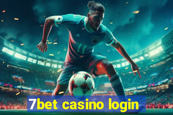 7bet casino login