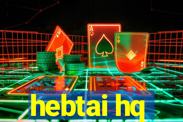 hebtai hq