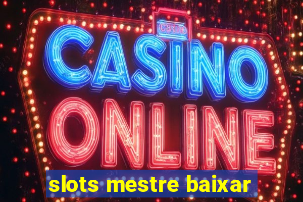 slots mestre baixar