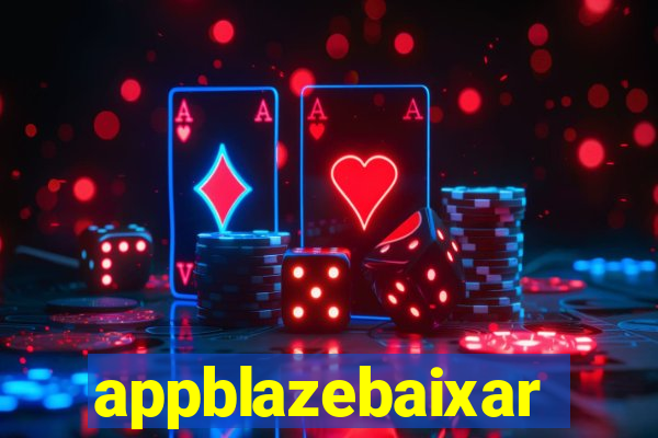 appblazebaixar