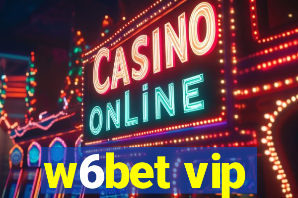 w6bet vip