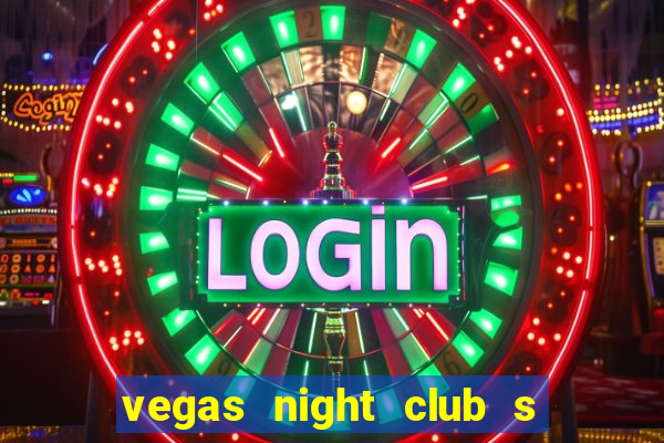 vegas night club s o louren o do sul