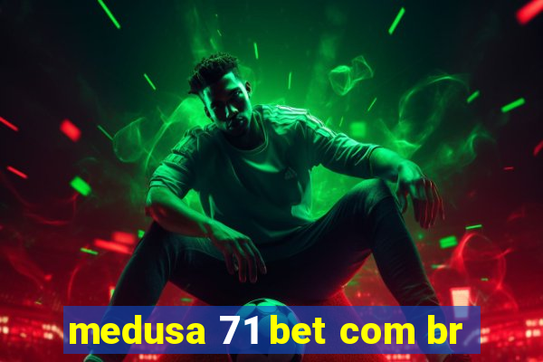 medusa 71 bet com br