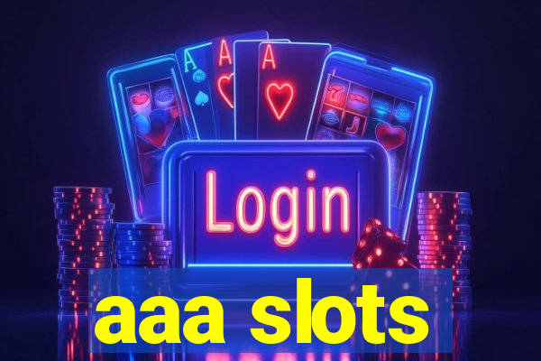 aaa slots